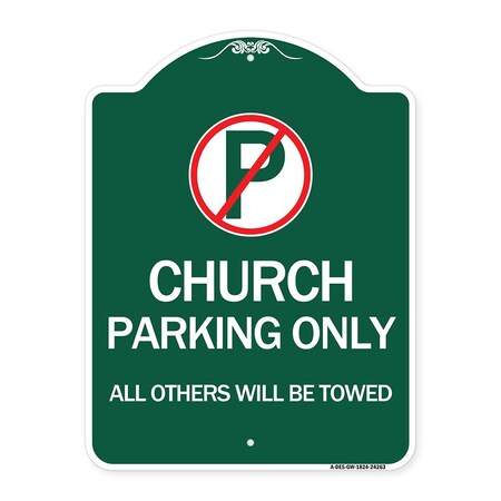 Signmission Church Parking All Others Towed W/ No Parking, Green & White Alum Sign, 18" x 24", GW-1824-24263 A-DES-GW-1824-24263